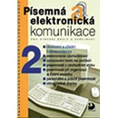 Písemná a elektronická komunikace 2 /obchodní a úřední - Fleischmannová E., Jonáš I., Kuldová O.