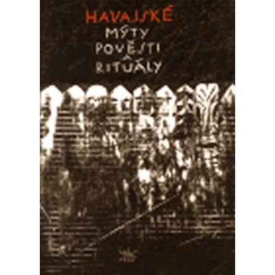 Havajské mýty, pověsti a rituály -- Fornanderovy Havajské starožitnosti - Abraham Fornander