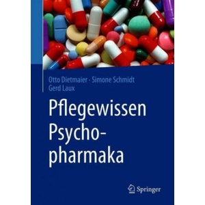 Pflegewissen Psychopharmaka | Otto Dietmaier, Simone Schmidt, Gerd Laux (2019)