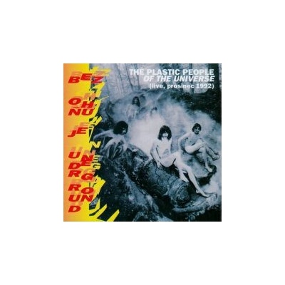Plastic People Of The Universe - Bez ohňů je Underground CD