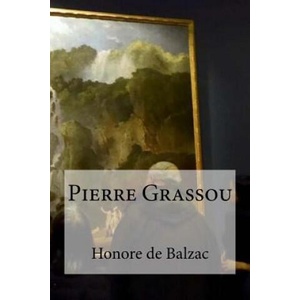 Pierre Grassou | Edibooks, Honore De Balzac (2016)