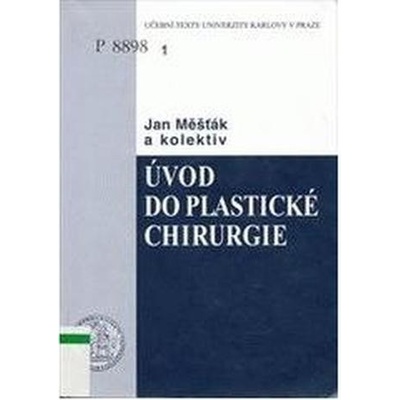 Úvod do plastické chirurgie - Jan Měšťák a kol.