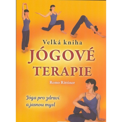 Velká kniha jógové terapie - Remo Rittiner