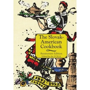 Anniversary Slovak-American Cook Book | The First Catholic Slovak Ladies Union (ISBN: 9781626540798)