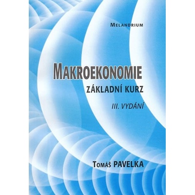 Makroekonomie, základní kurz, 3.vydání