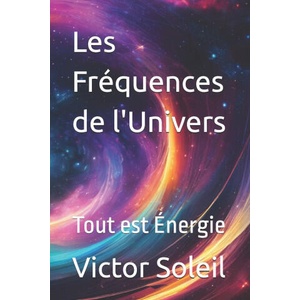 Les Fréquences de l'Univers (2025)