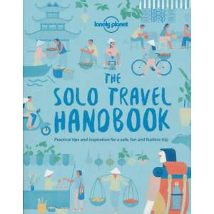 Lonely Planet The Solo Travel Handbook | Lonely Planet (ISBN: 9781787011335)