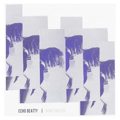 ECHO BEATTY: NONETHELESS HQ LP