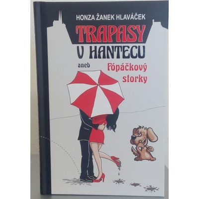 Honza Hlaváček - Trapasy v hantecu