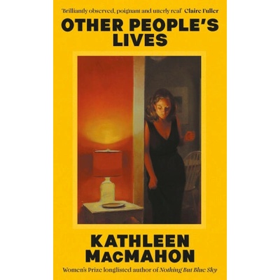 Other Peoples Lives - Kathleen MacMahon