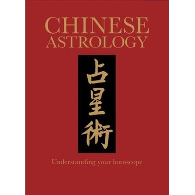 Chinese Astrology: Understanding Your Horoscope Trapp James