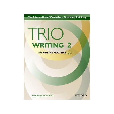 Trio Writing: Level 2: Student Book with Online Practice Bui...