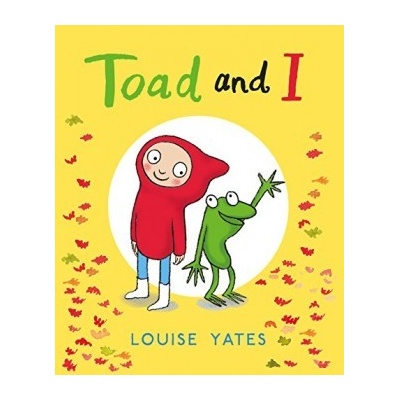Toad and I - Louise Yates