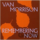 MORRISON, VAN - REMEMBERING NOW 2 LP