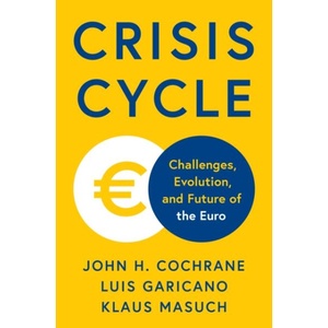 Crisis Cycle | Klaus Masuch, Luis Garicano (ISBN: 9780691271606)