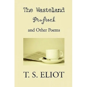 Wasteland, Prufrock, and Other Poems | Eliot Thomas Stearns (ISBN: 9781434101693)