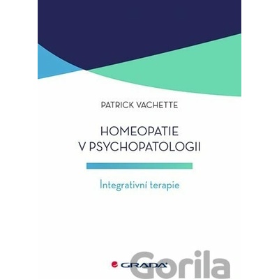 Homeopatie v psychopatologii - Patrick Vachette