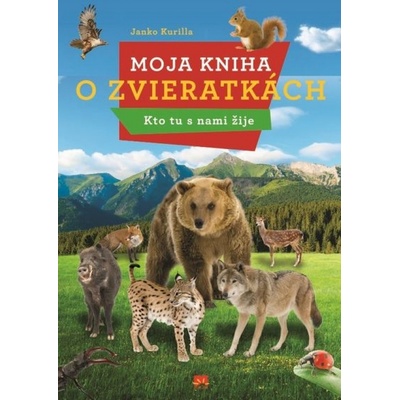 Moja kniha o zvieratkách - Janko Kurilla