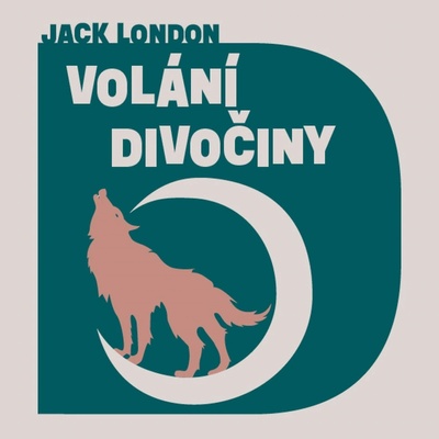 Volání divočiny - Jack London - Jan Vlasák