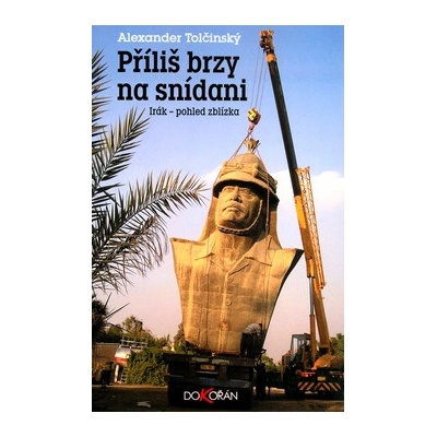 Příliš brzy na snídani Alexander Tolčinský CZ