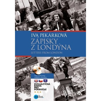 Zápisky z Londýna - Letters from London Pavel Theiner, Iva Pekárková, Lucie Pezlarová, Kateřina Janoušková