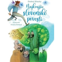 Najkrajšie slovenské povesti - Ondrej Sliacky, Kristína Šimková ilustrátor