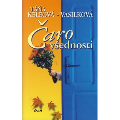 Čaro všednosti - Táňa Keleová-Vasilková