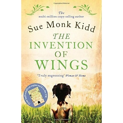 The Invention of Wings - Sue Monk Kidd