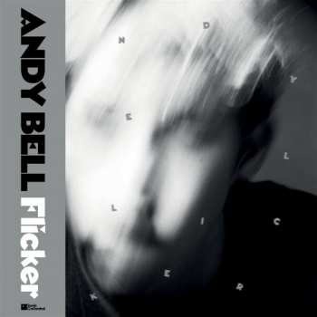 ANDY BELL - Flicker LP