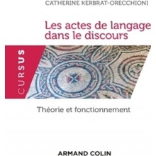 Les actes de langage dans le discours - Théorie et fonctionnement