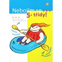 Nebojím se 5.třídy ! - Němcová J.,Svobodová P.