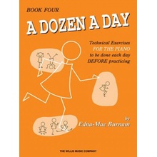 A Dozen a Day, Book Four: Technical Exercises for the Piano to Be Done Each Day Before Practising