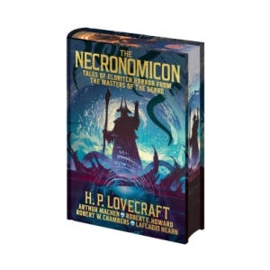 The Necronomicon | Arthur Machen, Robert Ervin Howard, Robert W Chambers, Lafcadio Hearn (ISBN: 9781398869608)