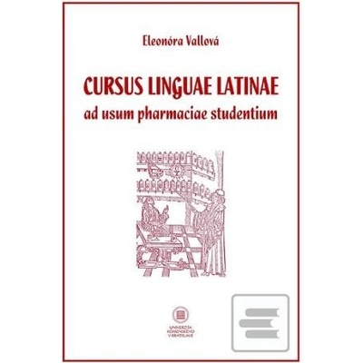 Cursus linguae Latinae ad usum pharmaciae studentium - Eleonóra Vallová