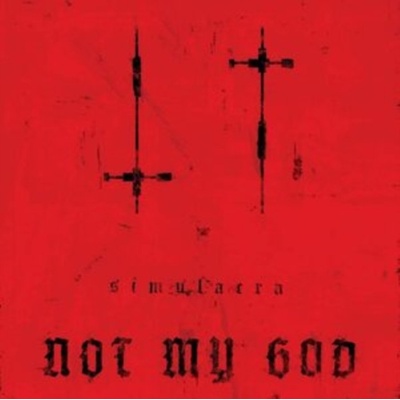 NOT MY GOD - Simulacra LP