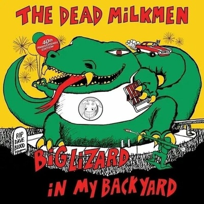 The Dead Milkmen - Big Lizard In My Backyard (Reissue) (40th Anniversary Edition) 2 LP