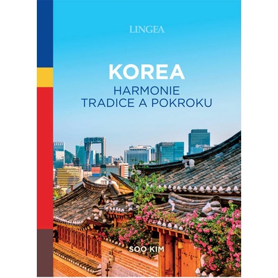 Korea harmonie tradice a pokroku - Soo Kim