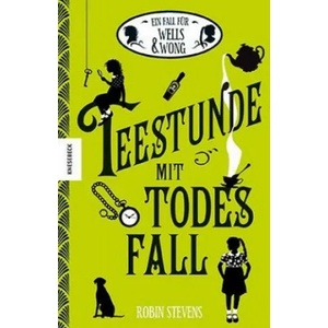 Teestunde mit Todesfall | Robin Stevens, Nadine Mannchen (ISBN: 9783868739084)