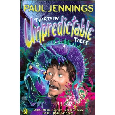 Thirteen Unpredictable Tales!: - P. Jennings