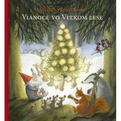 Vianoce vo Veľkom lese - Ulf Stark, Eva Eriksson