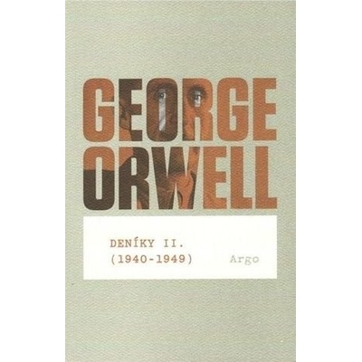 Deníky II. 1940-1949 - Orwell George