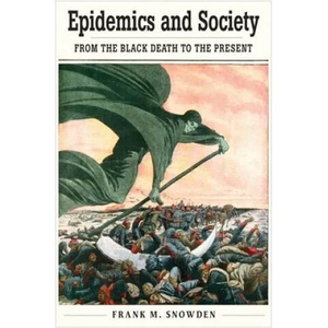 Epidemics and Society (ISBN: 9780300256390)