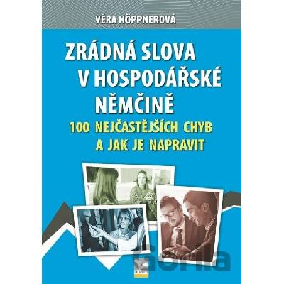 Zrádná slova v hospodářské němčině - Věra Höppnerová