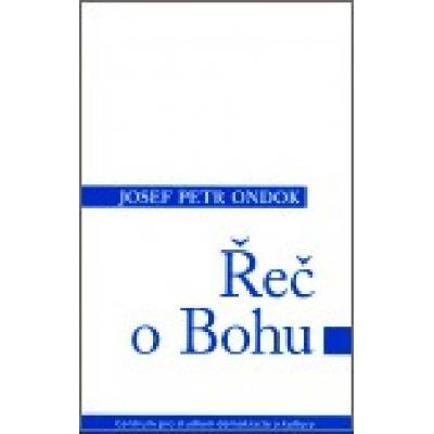 Řeč o Bohu - Petr Ondok Josef