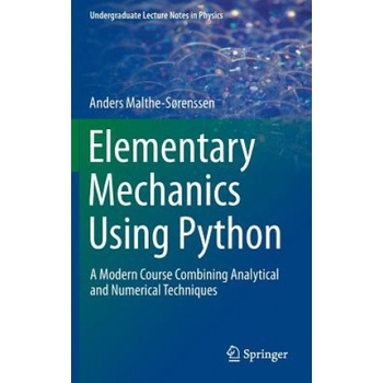 Elementary Mechanics Using Python Malthe-Sorenssen Anders