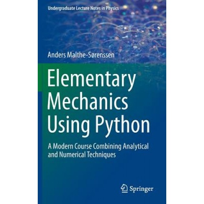 Elementary Mechanics Using Python Malthe-Sorenssen Anders