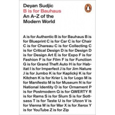B is for Bauhaus - Deyan Sudjic