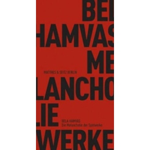 Die Melancholie der Spätwerke | Bela Hamvas, Akos Doma (ISBN: 9783882217193)
