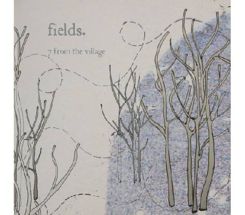 Fields - 7 From The Village CD
