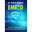 EMF*D - 5G, Wi-Fi a mobilní telefony: Skrytá rizika a jak se chránit? - Joseph Mercola